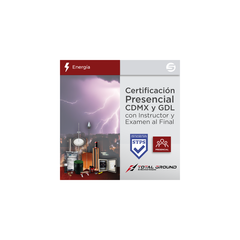 Certificación Oficial en Tierras Físicas y Pararrayos Total Ground para CDMX,GDL,MTY,HMO,MER,LN y TIJ.